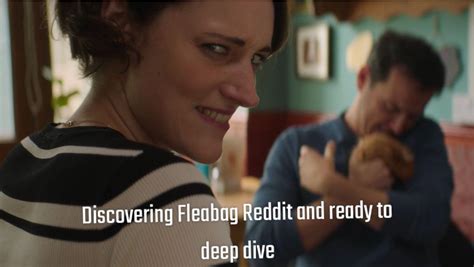 Fleabag reddit - Her relationship with Henry, the fact that she had sex with her best friend's boyfriend, even the woman in the first episode who was drunk and she tried to kiss. The priest admitted that sex had complicated his life in the past. He also mentions that his parents were alcoholics and his brother was a pedophile.